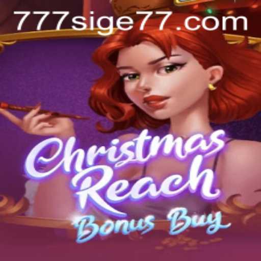 Discover the Enchanting World of ChristmasReachBonusBuy: A Festive Gaming Experience with Sige77