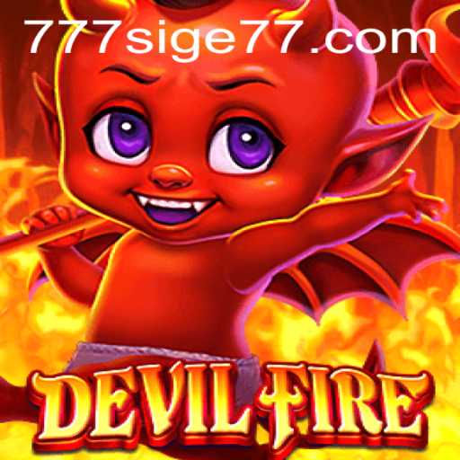 The Thrilling World of DevilFire: An In-Depth Guide