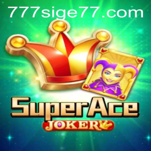 SuperAceJoker: A New Revolution in Gaming with Sige77